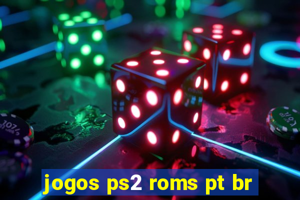 jogos ps2 roms pt br